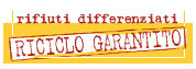 vai a Progetto Recupero - Riciclo Garantito